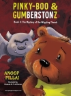 Pinky-Boo & Gumberstonz: The Mystery of the Wiggling Thumb By Anoop Pillai, Opeyemi Ikuborije (Designed by), Elisabete B. P. de Moraes (Illustrator) Cover Image