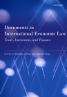 Documents in International Economic Law: Trade, Investment, and Finance By Christian J. Tams, Christian Tietje Cover Image