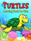 Turtles Coloring Book For Kids: Coloring Book for Toddler/ Preschooler and Kids (Coloring Activity Books) By Modern Wave Press Cover Image