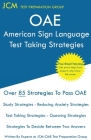 OAE American Sign Language Test Taking Strategies: OAE 050/051 - Free Online Tutoring - New 2020 Edition - The latest strategies to pass your exam. Cover Image