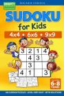 Sudoku for Kids 4x4 - 6x6 - 9x9 180 Sudoku Puzzles - Level: very easy - with solutions By Benjamin Hendriks Cover Image