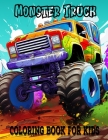 Monster Truck Coloring Book For Kids: 100 Different Monster Truck Coloring Pages Cover Image