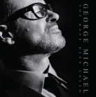 George Michael: You Have Been Loved By Carolyn McHugh Cover Image
