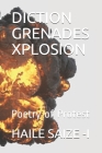 Diction Grenades Xplosion: Poetry By Haile Saize -I Cover Image