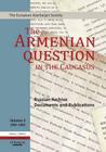 The Armenian Question in the Caucasus: Russian Archive Documents and Publications, 1905-1906 (Volume 2) Cover Image
