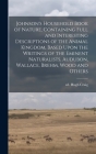 Johnson's Household Book of Nature, Containing Full and Interesting Descriptions of the Animal Kingdom, Based Upon the Writings of the Eminent Natural By Hugh Ed Craig (Created by) Cover Image