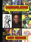 Confabulation: An Anecdotal Autobiography by Dave Gibbons By Dave Gibbons, Dave Gibbons (Illustrator), Tim Pilcher (Compiled by) Cover Image