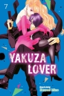 Yakuza Lover, Vol. 7 By Nozomi Mino Cover Image