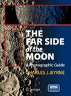 The Far Side of the Moon: A Photographic Guide [With CDROM] Cover Image