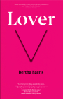 Lover (Cutting Edge: Lesbian Life and Literature #22) By Bertha Harris Cover Image