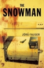 The Snowman By Jörg Fauser, Anthea Bell (Translator) Cover Image