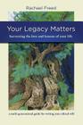 Your Legacy Matters By Rachael A. Freed Cover Image