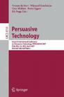 Persuasive Technology: Second International Conference on Persuasive Technology, Persuasive 2007, Palo Alto, Ca, Usa, April 26-27, 2007. Revi By Yvonne de Kort (Editor), Wijnand Ijsselsteijn (Editor), Cees Midden (Editor) Cover Image
