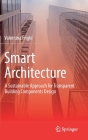 Smart Architecture - A Sustainable Approach for Transparent Building Components Design By Valentina Frighi Cover Image