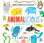 Animalicious: A Quirky ABC Book By Anna Dewdney, Reed Duncan, Claudia Boldt (Illustrator) Cover Image
