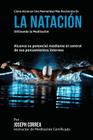 Como alcanzar una Mentalidad Mas Resistente en la Natacion utilizando la Meditacion: Alcance su mayor potencial mediante el control de sus pensamiento By Correa (Instructor Certificado En Medita Cover Image