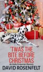'Twas the Bite Before Christmas (Andy Carpenter Mystery #28) By David Rosenfelt Cover Image