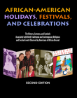 African-American Holidays, Festivals, and Celebrations, 2nd Cover Image