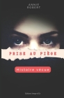 Prise au piège: Histoire vécue By Annie Robert Cover Image