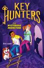 The Mysterious Moonstone (Key Hunters #1) By Eric Luper Cover Image