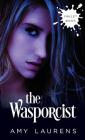 The Wasporcist By Amy Laurens Cover Image