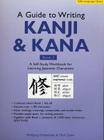 A Guide to Writing Kanji & Kana Book 2: A Self-Study Workbook for Learning Japanese Characters By Wolfgang Hadamitzky, Mark Spahn Cover Image