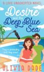 Desire and the Deep Blue Sea By Olivia Dade Cover Image