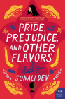Pride, Prejudice, and Other Flavors: A Novel (The Rajes Series #1) Cover Image
