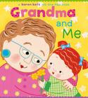 Grandma and Me: A Lift-the-Flap Book By Karen Katz, Karen Katz (Illustrator) Cover Image