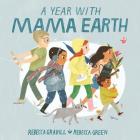 A Year with Mama Earth By Rebecca Grabill, Rebecca Green (Illustrator) Cover Image