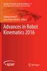 Advances in Robot Kinematics 2016 (Springer Proceedings in Advanced Robotics #4) By Jadran Lenarčič (Editor), Jean-Pierre Merlet (Editor) Cover Image