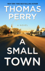 A Small Town By Thomas Perry Cover Image