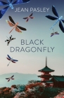 Black Dragonfly By Jean Pasley Cover Image