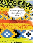 Geometric patterns coloring book for adults By Cristie Jameslake Cover Image