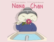 Nana Chan By Susan Appleby, Natalie Beauvais (Illustrator) Cover Image