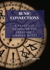 Runic Connection: A Practical Handbook for Creating Binding Runes Cover Image