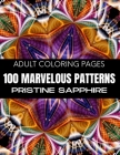 Adult Coloring Pages: 100 Marvelous Patterns: Coloring Pages for Adults By Coloring Pages by Pristine Sapphire Cover Image