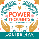 Power Thoughts: 365 Daily Affirmations By Louise Hay Cover Image