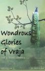 Wondrous Glories of Vraja By Sahadeva Dasa Cover Image