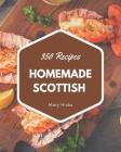 350 Homemade Scottish Recipes: The Scottish Cookbook for All Things Sweet and Wonderful! By Mary Hicks Cover Image