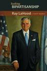 Seeking Bipartisanship: My Life in Politics By Ray Lahood, Frank H. Mackaman Cover Image
