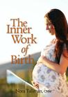 The Inner Work of Birth By Nora Jean Tallman Cnm Cover Image