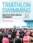 Triathlon Swimming: Master Open-Water Swimming with the Tower 26 Method Cover Image