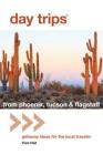 Day Trips(r) from Phoenix, Tucson & Flagstaff: Getaway Ideas for the Local Traveler (Day Trips from Washington) Cover Image