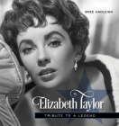 Elizabeth Taylor: Tribute to a Legend By Boze Hadleigh Cover Image