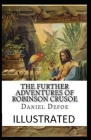 The Further Adventures of Robinson Crusoe Illustrated By Daniel Defoe Cover Image