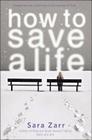 How to Save a Life By Sara Zarr Cover Image