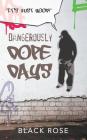 Dangerously Dope Days Cover Image
