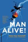 Man Alive!: A Novel By Mary Kay Zuravleff Cover Image