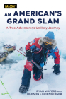 An American's Grand Slam: A True Adventurer's Unlikely Journey By Ryan Waters, Hudson Lindenberger Cover Image